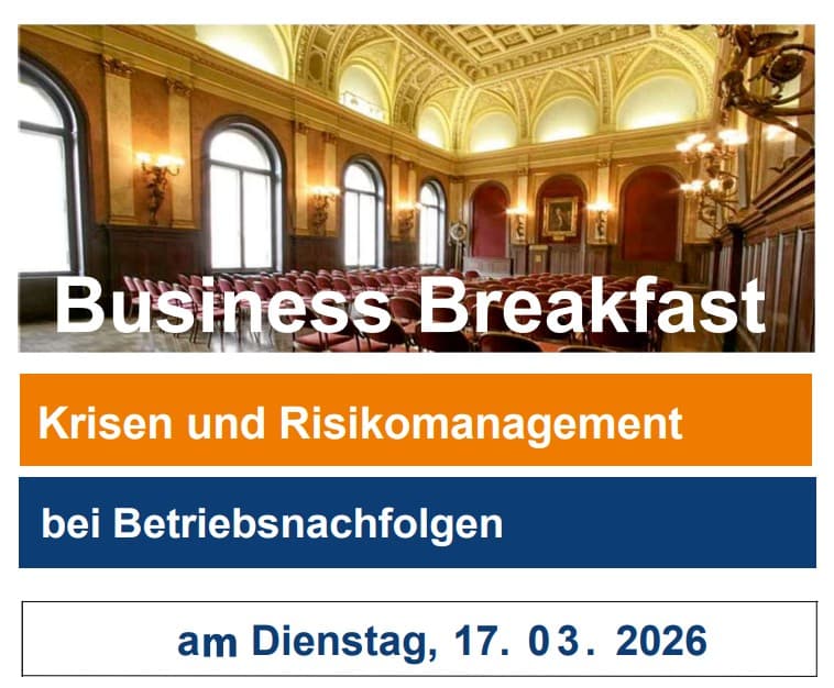 Business Breakfast | Krisen und Risikomanagement bei Betriebsnachfolgen 