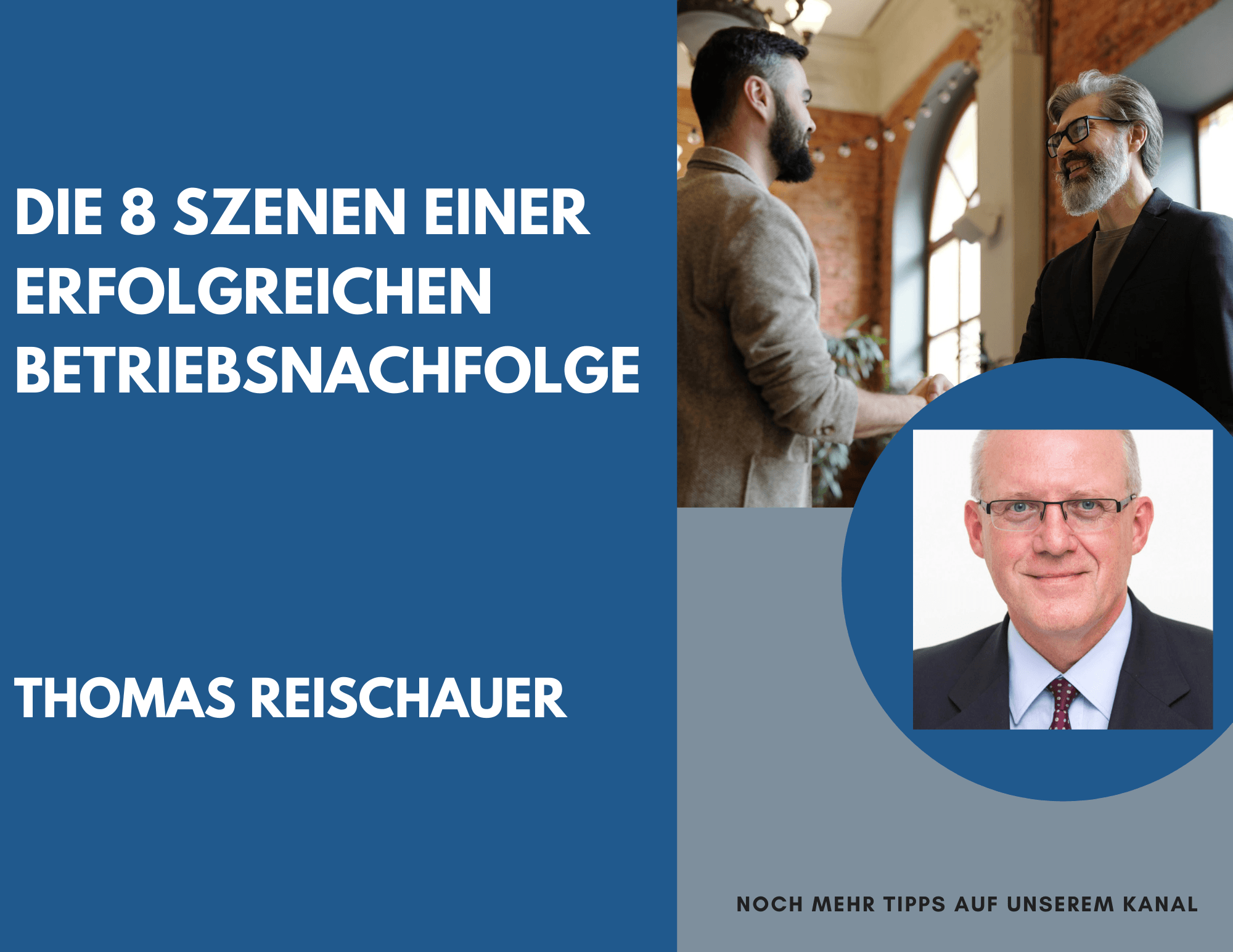 8 Szenen einer erfolgreichen Betriebsnachfolge